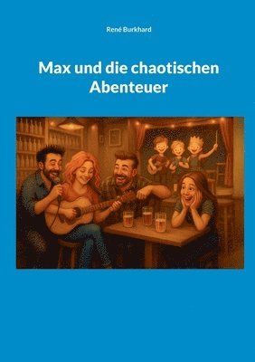 René Burkhard, René - Max und die chaotischen Abenteuer, Häftad