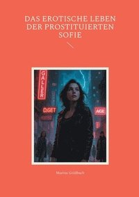 bokomslag Das erotische Leben der Prostituierten Sofie