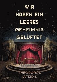 bokomslag Wir haben ein leeres Geheimnis gelüftet