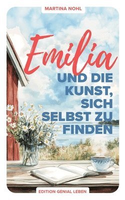 Emilia und die Kunst, sich selbst zu finden
