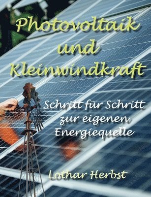 Photovoltaik und Kleinwindkraft