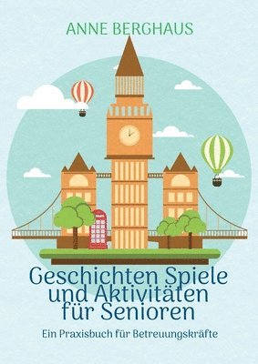 Geschichten Spiele und Aktivierungen für Senioren