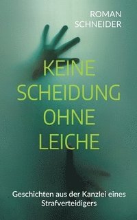 bokomslag Keine Scheidung ohne Leiche