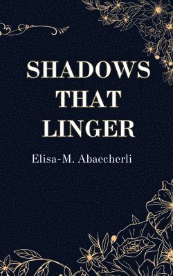 bokomslag Shadows That Linger