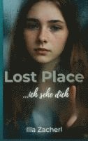 bokomslag Lost Place - Ich sehe dich