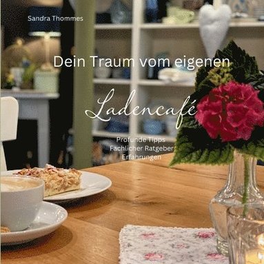 bokomslag Dein Traum vom eigenen Ladencafé