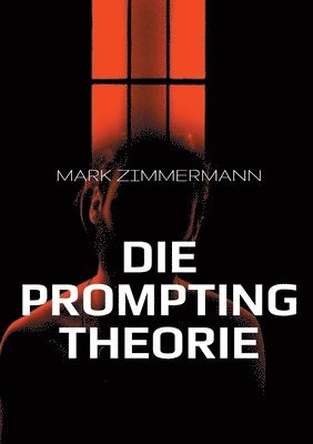 Mark Zimmermann - Prompting Theorie, Häftad