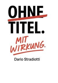bokomslag Ohne Titel. Mit Wirkung.