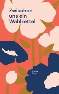 bokomslag Zwischen uns ein Wahlzettel