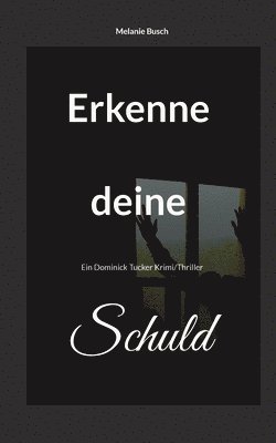 Erkenne deine Schuld