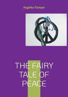 bokomslag The Fairy Tale of Peace