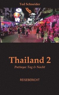bokomslag Thailand 2: Pattaya: Tag & Nacht