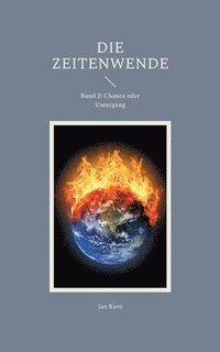 bokomslag Die Zeitenwende: Band 2: Chance oder Untergang