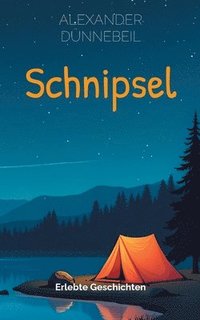 bokomslag Schnipsel: Erlebte Geschichten