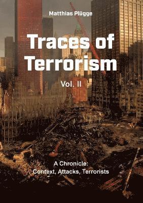 Traces of Terrorism, II