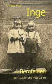 bokomslag Inge im Bergfelden der 1930er und 40er Jahre
