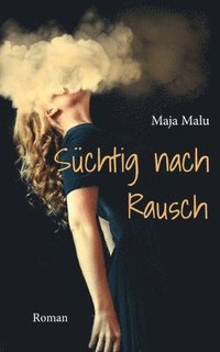 bokomslag Süchtig nach Rausch