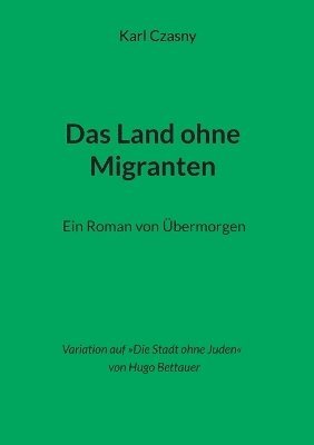 bokomslag Land ohne Migranten