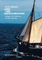 bokomslag Wir waren jung und unerschrocken