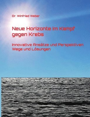 bokomslag Neue Horizonte im Kampf gegen Krebs