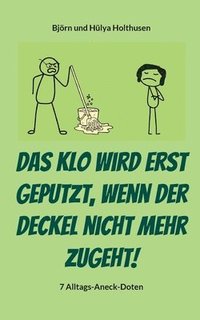 bokomslag Klo wird erst geputzt, wenn der Deckel nicht mehr zugeht!