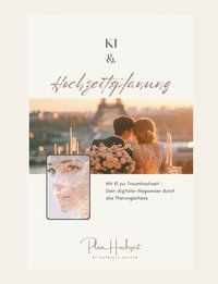 bokomslag KI & Hochzeitsplanung