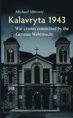 Michael Mitrovic, Michael Schuster - Kalavryta 1943, Häftad