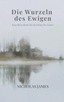 bokomslag Die Wurzeln des Ewigen