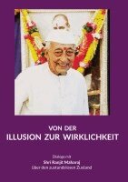 Shri Ranjit Maharaj, Robert Wolff, Gerd Drexhage - Von der Illusion zur Wirklichkeit, Inbunden