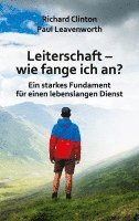 Richard Clinton, Paul Leavenworth - Leiterschaft - wie fange ich an?, Häftad