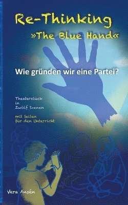 Vera Ansén - Re-Thinking >>The Blue Hand, Häftad