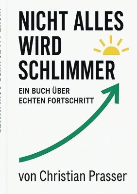 bokomslag Nicht alles wird schlimmer