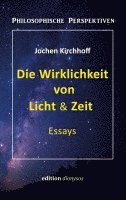 bokomslag Die Wirklichkeit von Licht & Zeit: Essays