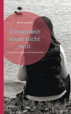 Einsamkeit muss nicht sein 1