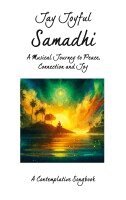 Jay Joyful - Samadhi - A Musical Journey to Peace, Connection, and Joy, Häftad