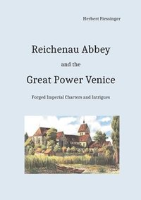 bokomslag Reichenau Abbey and the Great Power Venice