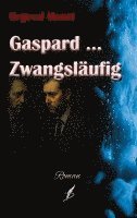 bokomslag Gaspard .. Zwangsläufig