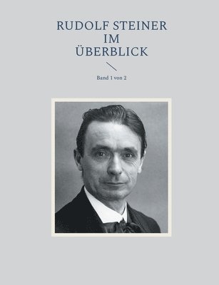 bokomslag Rudolf Steiner im Überblick: Band 1 von 2