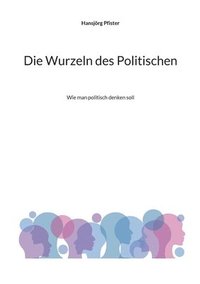 bokomslag Wurzeln des Politischen