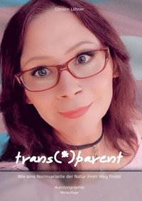 bokomslag trans(*)parent: Wie eine Normvariante der Natur ihren Weg findet