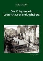 Karlheinz Seyerlein - Das Kriegsende in Leutershausen und Jochsberg, Häftad
