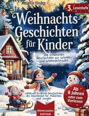 Weihnachtsgeschichten für Kinder / Vorlese- und Erstlesebuch, Lesestufe 3