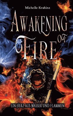 Awakening of Fire: Ein Herz aus Wasser und Flammen
