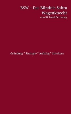 bokomslag BSW - Bündnis Sahra Wagenknecht