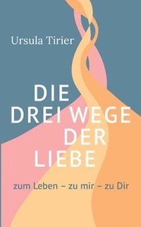 bokomslag drei Wege der Liebe