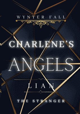 bokomslag Charlene's Angels: Lian - the Stranger: Dark Romance Thrill