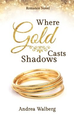 Where Gold Casts Shadows