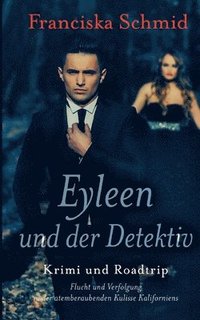 bokomslag Eyleen und der Detektiv: Krimi und Roadtrip