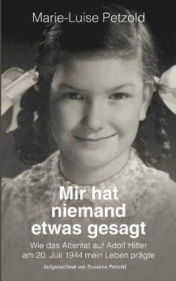 Marie-Luise Petzold, Susanne Petzold - Mir hat niemand etwas gesagt, Häftad