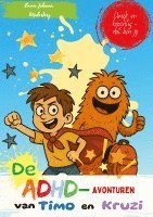 bokomslag De ADHD-avonturen van Timo en Kruzi